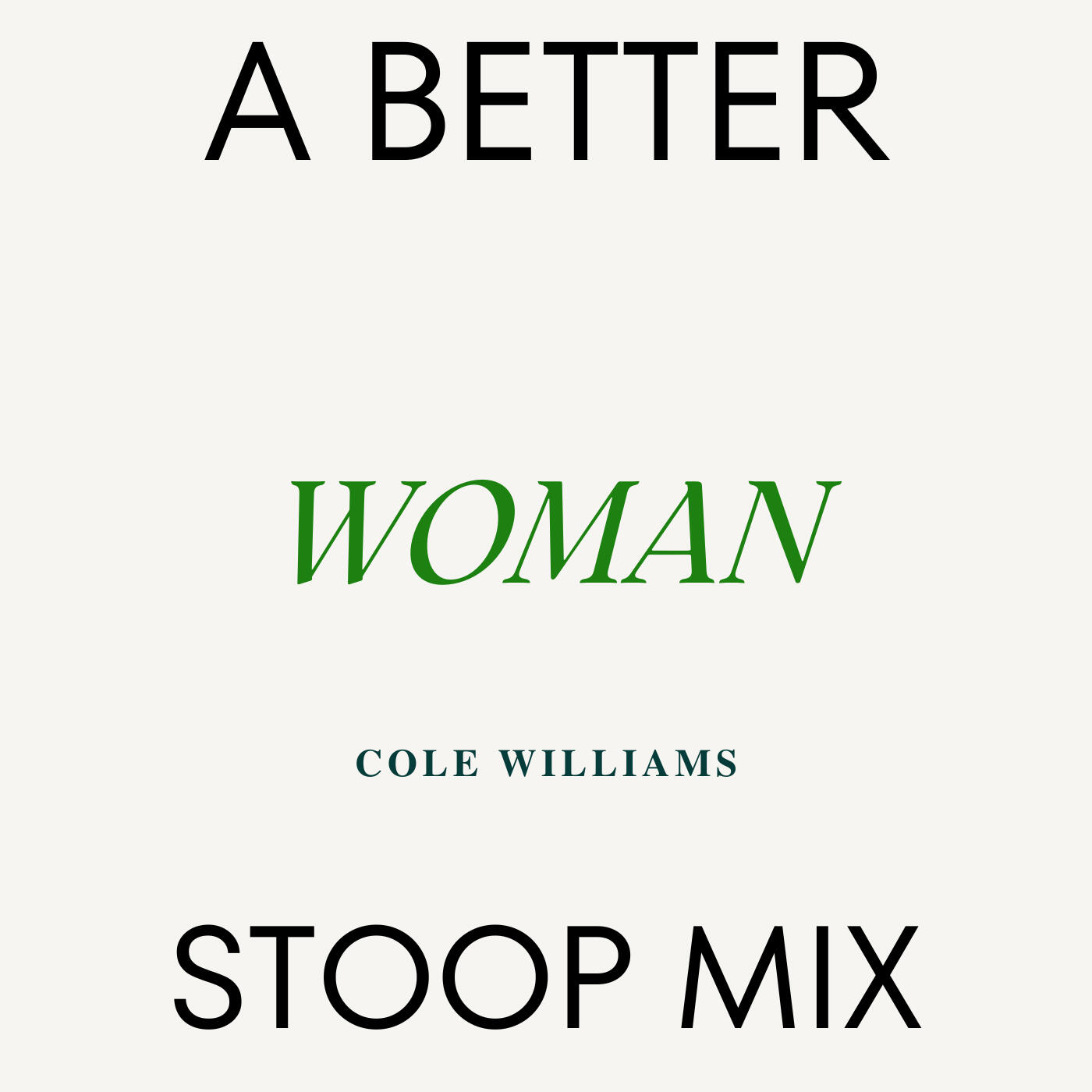Cole Williams - "A Better Woman / Organize" 7" vinyl